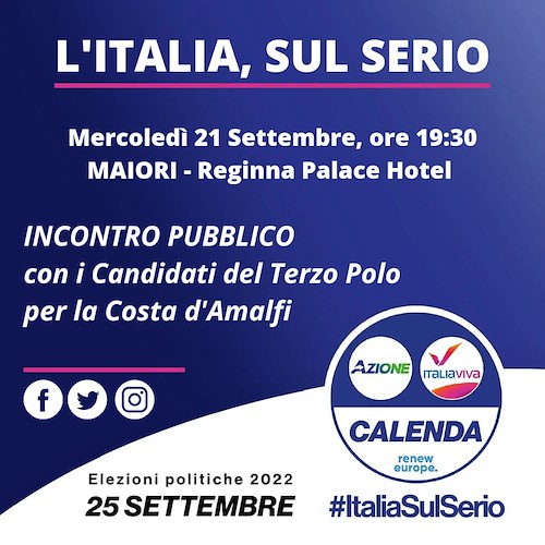 Elezioni, 21 settembre i candidati del Terzo Polo per la Costa d'Amalfi incontrano i cittadini a Maiori