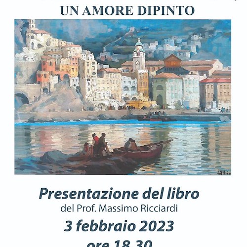 “La Costiera ed i suoi artisti: un amore dipinto”, 3 febbraio a Maiori si presenta il libro di Massimo Ricciardi sulle orme dei costaioli