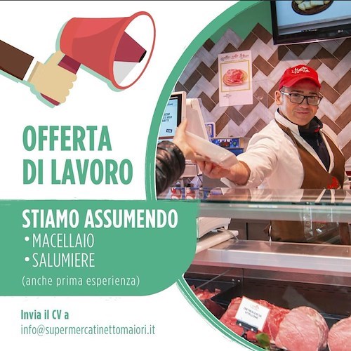 Maiori, assunzioni ai "Supermercati Netto": si cercano macellaio e salumiere