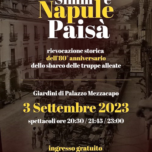 Simm' ‘e Napule Paisa’: 3 settembre a Maiori uno spettacolo teatrale per rievocare l’Operazione Avalanche