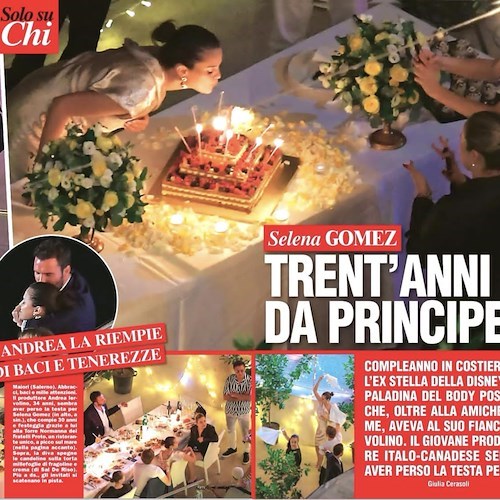 Vacanze tra Costa d’Amalfi e Capri per Selena Gomez: la star festeggia i 30 anni alla “Torre Normanna”