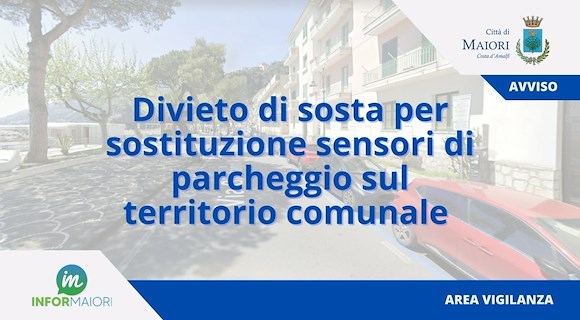 Maiori, divieti di sosta con rimozione forzata dal 29 settembre al 1° ottobre